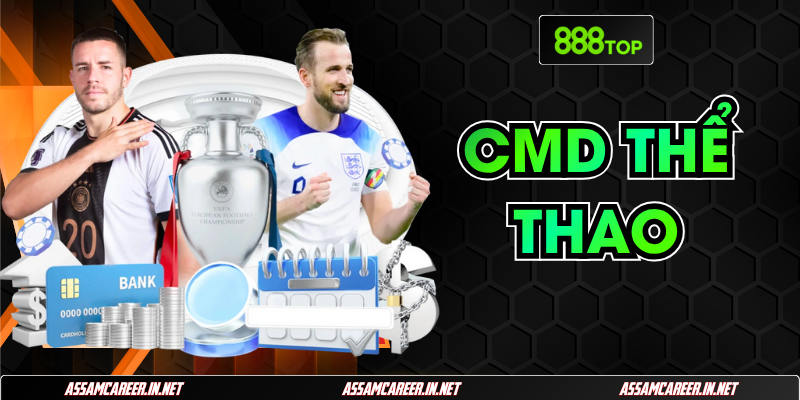 CMD Thể Thao 888Top | Giao Diện Hiện Đại, Mượt Mà 2025 CMD Thể Thao 888Top | Giao Diện Hiện Đại, Mượt Mà 2025